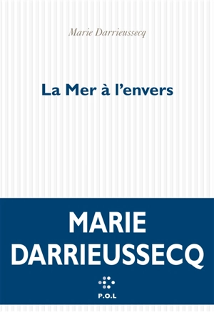 La mer à l'envers - Marie Darrieussecq