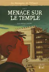 Les messagers de l'Alliance. Vol. 3. Menace sur le temple - Jean-Michel Touche du Poujol