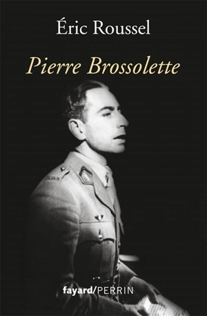 Pierre Brossolette - Eric Roussel