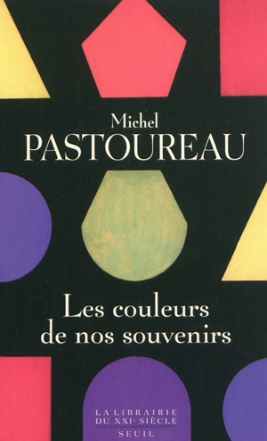 Les couleurs de nos souvenirs - Michel Pastoureau