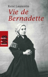 Vie de Bernadette - René Laurentin