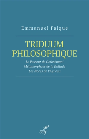 Triduum philosophique - Emmanuel Falque