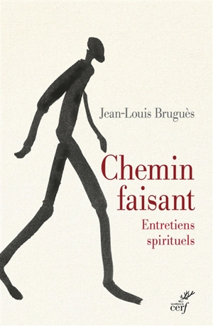 Chemin faisant : entretiens spirituels - Jean-Louis Bruguès