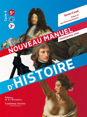 Nouveau manuel d'histoire : cycle 4, 5e, 4e, 3e : programme 2016 - Dimitri Casali