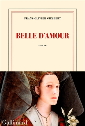 Belle d'amour - Franz-Olivier Giesbert