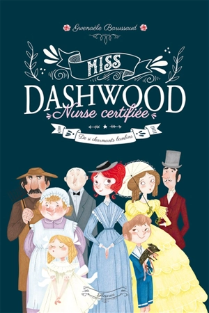 Miss Dashwood, nurse certifiée. Vol. 1. De si charmants bambins - Gwenaële Barussaud