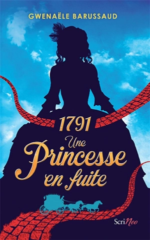 1791, une princesse en fuite - Gwenaële Barussaud