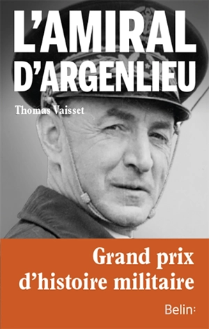 L'amiral d'Argenlieu : le moine-soldat du gaullisme - Thomas Vaisset