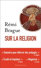 Sur la religion - Rémi Brague