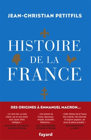 Histoire de la France : le vrai roman national - Jean-Christian Petitfils