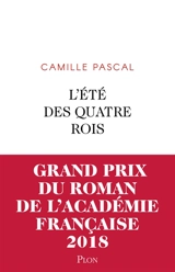 L'été des quatre rois : juillet-août 1830 - Camille Pascal