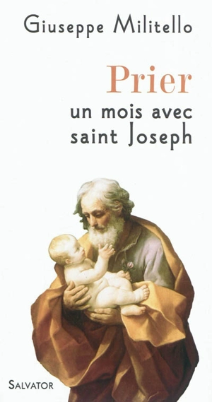 Prier un mois avec saint Joseph - Giuseppe Militello