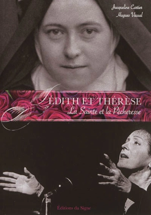 Edith et Thérèse : la sainte et la pécheresse - Jacqueline Cartier