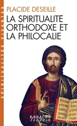 La spiritualité orthodoxe et la Philocalie - Placide Deseille