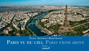 Paris vu du ciel. Paris from above - Yann Arthus-Bertrand