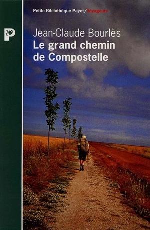Le grand chemin de Compostelle - Jean-Claude Bourlès