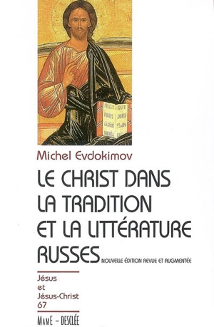 Le Christ dans la tradition et la littérature russes - Michel Evdokimov