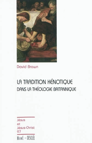 La tradition kénotique dans la théologie britannique - David Brown