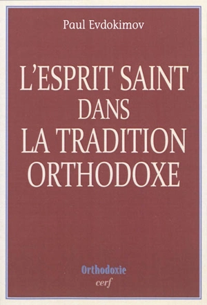 L'Esprit Saint dans la tradition orthodoxe - Paul Evdokimov