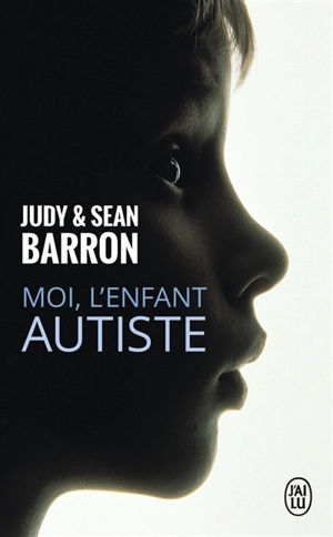 Moi, l'enfant autiste - Judy Barron