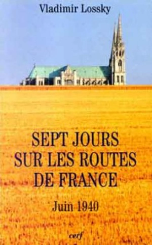 Sept jours sur les routes de France : juin 1940 - Vladimir Lossky