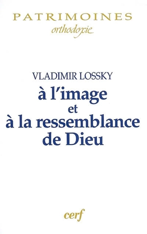 A l'image et à la ressemblance de Dieu - Vladimir Lossky