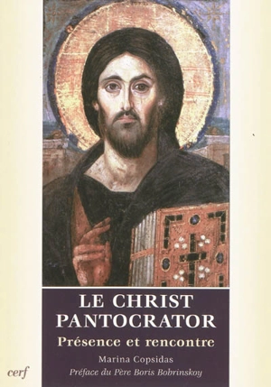 Le Christ Pantocrator : présence et rencontre - Marina Copsidas