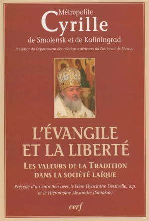 L'Evangile et la liberté : les valeurs de la tradition dans la société laïque - Cyrille