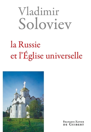 La Russie et l'Église universelle - Vladimir Sergueevitch Soloviev