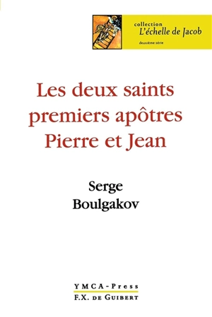 Les deux saints premiers apôtres, Pierre et Jean - Sergueï Nikolaevitch Boulgakov