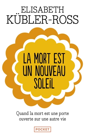 La mort est un nouveau soleil - Elisabeth Kübler-Ross