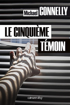 Le cinquième témoin - Michael Connelly