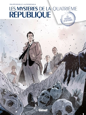 Les mystères de la quatrième République. Vol. 1. Les résistants de septembre - Philippe Richelle