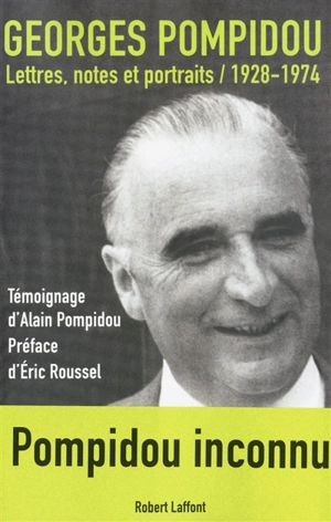 Lettres, notes et portraits : 1928-1974 - Georges Pompidou