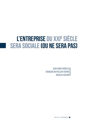 L'entreprise du XXIe siècle sera sociale (ou ne sera pas) - Jean-Marc Borello