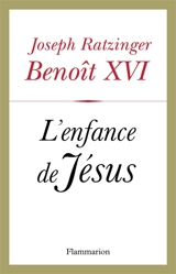 L'enfance de Jésus - Benoît 16