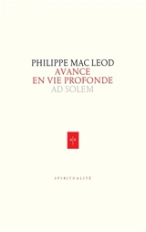 Avance en vie profonde - Philippe Mac Leod