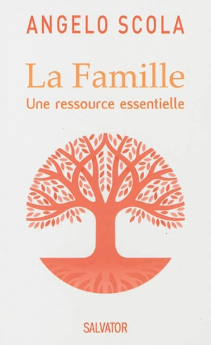 La famille : une ressource essentielle - Angelo Scola