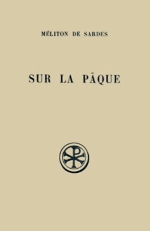 Sur la Pâque - Méliton de Sardes