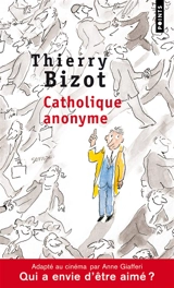 Catholique anonyme - Thierry Bizot