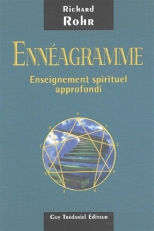 Ennéagramme : enseignement spirituel approfondi - Richard Rohr