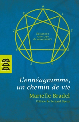 L'ennéagramme, un chemin de vie - Marielle Bradel