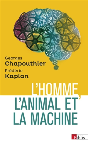 L'homme, l'animal et la machine - Georges Chapouthier