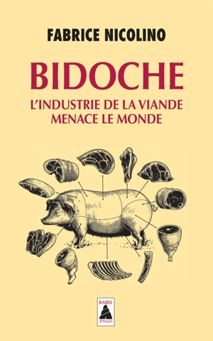 Bidoche : l'industrie de la viande menace le monde - Fabrice Nicolino