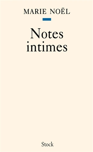 Notes intimes. Souvenirs sur l'abbé Bremont - Marie Noël