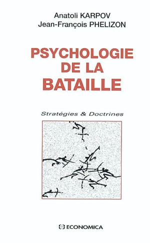 Psychologie de la bataille - Anatoli Evguenievitch Karpov