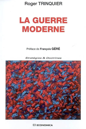 La guerre moderne - Roger Trinquier