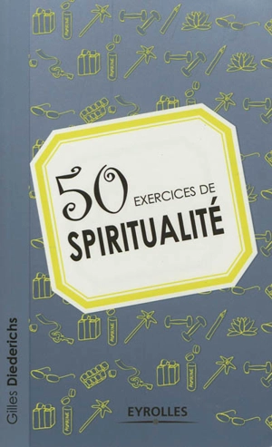 50 exercices de spiritualité - Gilles Diederichs