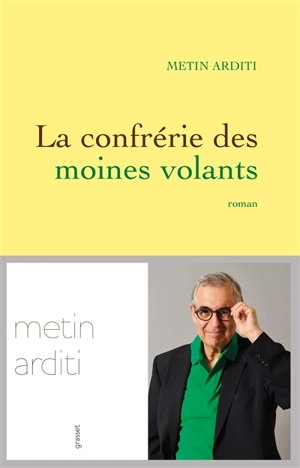 La confrérie des moines volants - Metin Arditi