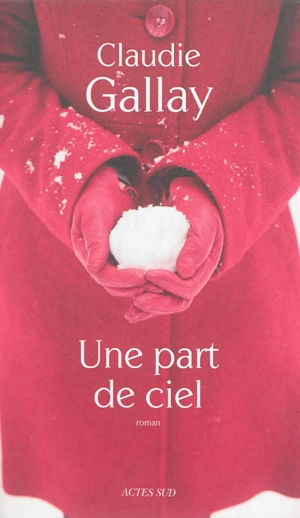 Une part de ciel - Claudie Gallay